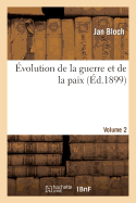 volution de la Guerre Et de la Paix. Volume 2