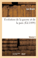 ?volution de la Guerre Et de la Paix. Volume 4