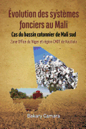 ?volution des syst?mes fonciers au Mali: Cas du bassin cotonnier de Mali sud Zone Office du Niger et r?gion CMDT de Koutiala