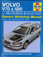 Volvo V70 and S80 Petrol and Diesel Service and Repair Manual: 1998 to 2007