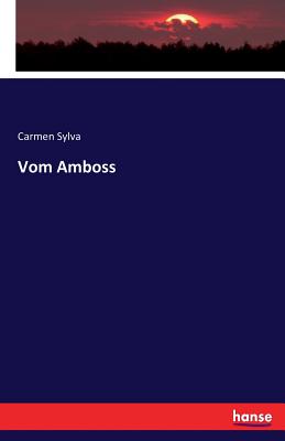 Vom Amboss - Sylva, Carmen