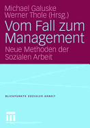 Vom Fall Zum Management: Neue Methoden Der Sozialen Arbeit