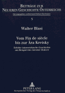Vom Fin de Si?cle Bis Zur Aera Kreisky: Erlebte Oesterreichische Geschichte Am Beispiel Des Jaromir Diakow