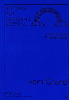 Vom Grund - Von Werlhof, Claudia (Editor), and Stark, Michael