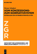 Vom Konzessions- Zum Normativsystem: Materialien Zur Aktienrechtsnovelle 1870