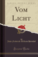 Vom Licht (Classic Reprint)