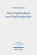 Vom Prophetenbuch zum Prophetenpescher: Das Buch Habakuk und seine Auslegung in 1QpHab