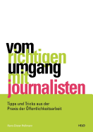 Vom Richtigen Umgang Mit Journalisten