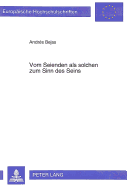 Vom Seienden ALS Solchen Zum Sinn Des Seins: Die Transzendentalienlehre Bei Edith Stein Und Thomas Von Aquin