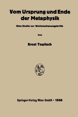 Vom Ursprung Und Ende Der Metaphysik: Eine Studie Zur Weltanschauungskritik - Topitsch, Ernst