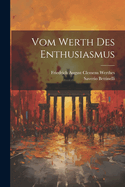 Vom Werth Des Enthusiasmus