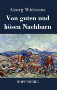 Von Guten Und Bosen Nachbarn