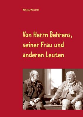 Von Herrn Behrens, Seiner Frau Und Anderen Leuten - Marschall, Wolfgang