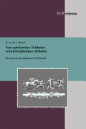Von Spielenden Soldaten Und Kampfenden Athleten: Die Genese Des Modernen Funfkampfs - Heck, Sandra