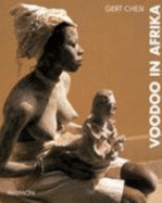 Voodoo in Afrika : Menschen im Banne der Gtter