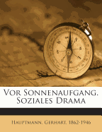 VOR Sonnenaufgang. Soziales Drama