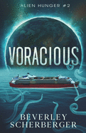 Voracious: The second book in the Alien Hunger Series