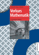 Vorkurs Mathematik: Ein Kompakter Leitfaden - Erven, Joachim, and Erven, Matthias, and Horwick, Josef