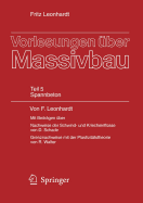 Vorlesungen ber Massivbau: Fnfter Teil: Spannbeton