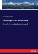 Vorlesungen ber Mathematik: Die einfachen und vielfachen Integrale