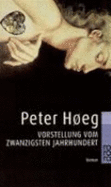Vorstellung Vom Zwanzigsten Jahrhundert - Hoeg, Peter