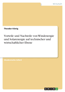 Vorteile und Nachteile von Windenergie und Solarenergie auf technischer und wirtschaftlicher Ebene