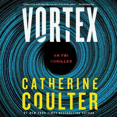 Vortex Lib/E: An FBI Thriller - Coulter, Catherine, and Maarleveld, Saskia (Read by), and Simonelli, Pete (Read by)