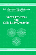 Vortex Processes and Solid Body Dynamics: The Dynamic Problems of Spacecrafts and Magnetic Levitation Systems