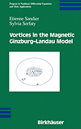 Vortices in the Magnetic Ginzburg-Landau Model