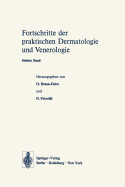 Vortrge Des VII. Fortbildungskurses Der Dermatologischen Klinik Und Poliklinik Der Universitt Mnchen in Verbindung Mit Dem Verband Der Niedergelassenen Dermatologen Deutschlands E.V. Vom 22. Bis 27. Juli 1973