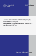 VorwArtserinnerungen. 625 Jahre Katholisch-Theologische FakultAt der UniversitAt Wien