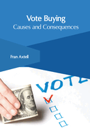 Vote Buying: Causes and Consequences