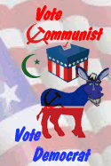 Vote Communist, Vote Democrat