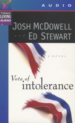 Vote of Intolerance - McDowell, Josh, and Stewart, Ed