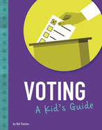 Voting: A Kid's Guide