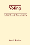 Voting: A Right and Responsibility