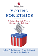 Voting for Ethics: A Guide for U.S. Voters Second Edition