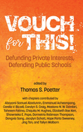Vouch for This!: Defunding Private Interests, Defending Public Schools