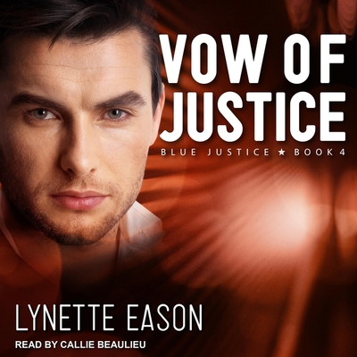Vow of Justice Lib/E - Eason, Lynette, and Beaulieu, Callie (Read by)