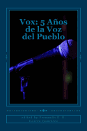 Vox: 5 Aos de la Voz del Pueblo