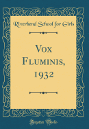 Vox Fluminis, 1932 (Classic Reprint)