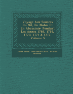 Voyage Aux Sources Du Nil, En Nubie Et En Abyssinie: Pendant Les Ann es 1768, 1769, 1770, 1771 & 1772, Volume 5