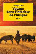 Voyage dans l'int?rieur de l'Afrique: fait en 1795, 1796, 1797