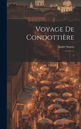 Voyage de Condotti?re: 1