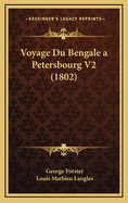 Voyage Du Bengale a Petersbourg V2 (1802)