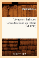 Voyage En Italie, Ou Considrations Sur l'Italie (d.1793)