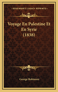 Voyage En Palestine Et En Syrie (1838)