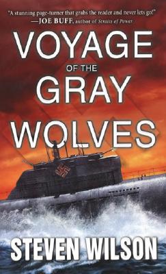 Voyage of the Gray Wolves - Wilson, Steven