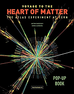 Voyage to the Heart of Matter: The Atlas Experiment at Cern