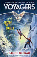 Voyagers Escape The Vortex (Book 5)